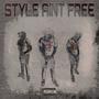 Style Aint Free (Explicit)