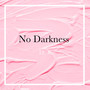 No Darkness