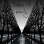 Take It Slowly - Single