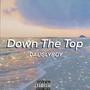 Down The Top (Explicit)