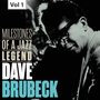 Dave Brubeck: Milestones of a Jazz Legend, Vol. 1