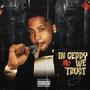 IGWT (IN G3DDY W3 TRU$t) [Explicit]