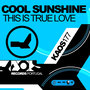 Cool Sunshine - This Is True Love