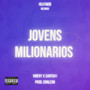 Jovens milionarios (Explicit)