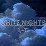 WHITE NIGHTS (Explicit)