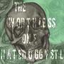 The Worthless One (Explicit)