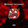 Revenge the World (Explicit)