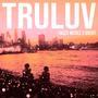 Tru Luv (feat. Yazzy Nicole) [Explicit]