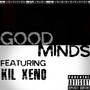 Good Minds (feat. Kil Xeno) (Explicit)