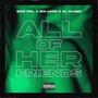 All Of Her Friends (Explicit)