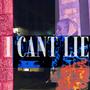 I Cant Lie (Explicit)