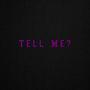 Tell Me ? (feat. Chelsea, Who?)