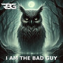 I Am the Bad Guy