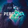 PERDONA (feat. Sergi)