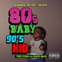 80s Baby 90s Kid