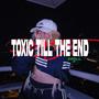 toxic till the end (DRILL REMIX)