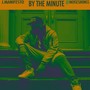 By the Minute (Explicit)