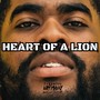 HEART OF A LION (Explicit)