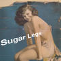 Sugar Legs