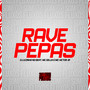 Rave Pepas (Explicit)