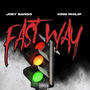 Fast Way (feat. King Philip) [Explicit]