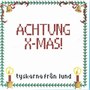 Achtung X-mas!