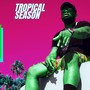 Tropical Season