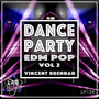 Dance Party: EDM Pop, Vol. 2