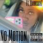 No Motion (feat. Dawkggy7) [Explicit]