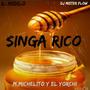 Singa Rico . (M Michelito y el Yorchy)