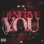 Deserve You (Explicit)