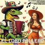 El Lobo Pollero (feat. Edinson Hurtado, Luis Reyes & Danilo de Oro)