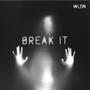 Break It (Explicit)