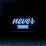 Never Drunk