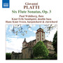 PLATTI: 6 Flute Sonatas, Op. 3