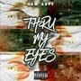 Thru My Eyes (Explicit)