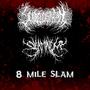 8 Mile Slam (feat. Slaminem) [Explicit]