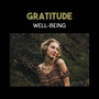 Gratitude Well-Being – Personal Transformation, Ambient Therapy with Gentle Background Music, Restful Balancing, Healing Reiki Light