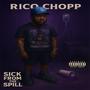 Sick From The Spill (Explicit)