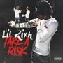 Take A Risk (Explicit)