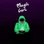 Magic Girl (Explicit)