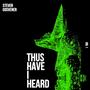 Thus Have I Heard (vol. 1)