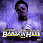 Bandz In Here (Explicit)