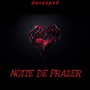 Noite de Prazer (Explicit)