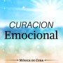 Curacion Emocional: Música de Cura para Dulce Sueño y Sanar el Alma