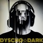 DYSCHODARK (2023 Remastered)