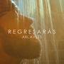 Regresarás (feat. Damiana Conde)