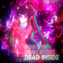 Dead Inside (Explicit)