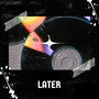 later (Explicit)