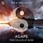 Agape (Two Cellos at Dusk with Electronics)